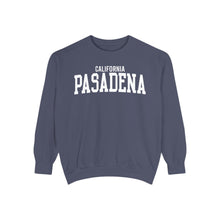 Load image into Gallery viewer, Pasadena California Comfort Colors Sweatshirt