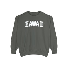 Load image into Gallery viewer, Hawaii Comfort Colors Sweatshirt