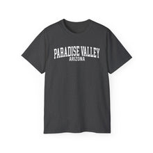 Load image into Gallery viewer, Paradise Valley Arizona T-Shirt