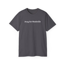 Load image into Gallery viewer, Pray for Nashville T-Shirt
