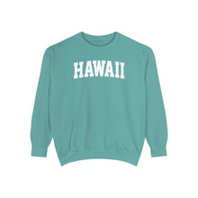 Load image into Gallery viewer, Hawaii Comfort Colors Sweatshirt