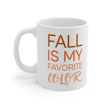 Load image into Gallery viewer, Fall Is My Favorite Color Mug