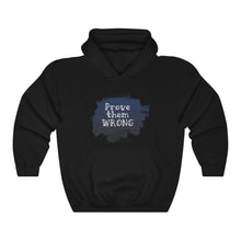 Load image into Gallery viewer, Prove Them Wrong Hoodie