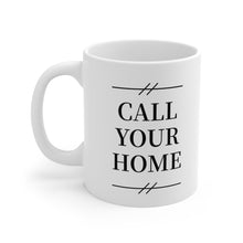 Load image into Gallery viewer, Call Your Home Mug