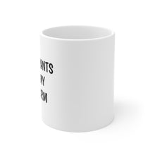 Load image into Gallery viewer, Sweatpants are My Uniform Mug