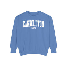 Load image into Gallery viewer, Carrollton Texas Comfort Colors Sweatshirt
