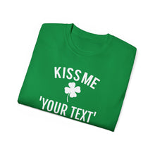 Load image into Gallery viewer, Custom Kiss Me - St. Patrick’s Day Tee
