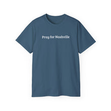 Load image into Gallery viewer, Pray for Nashville T-Shirt
