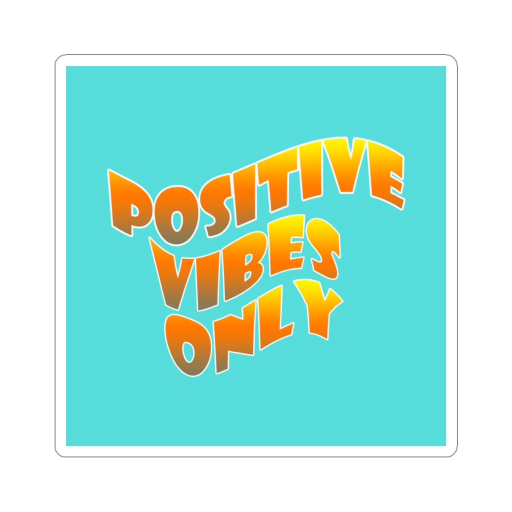 Positive Vibes Only Sticker