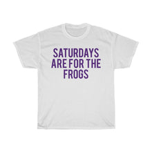 Load image into Gallery viewer, Saturdays Are For The Frogs
