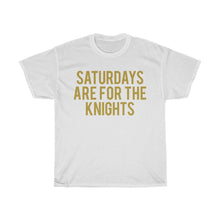 Load image into Gallery viewer, Saturdays Are For The Knights
