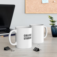 Load image into Gallery viewer, College Student Mug
