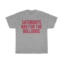 Load image into Gallery viewer, Saturdays Are For The Bulldogs
