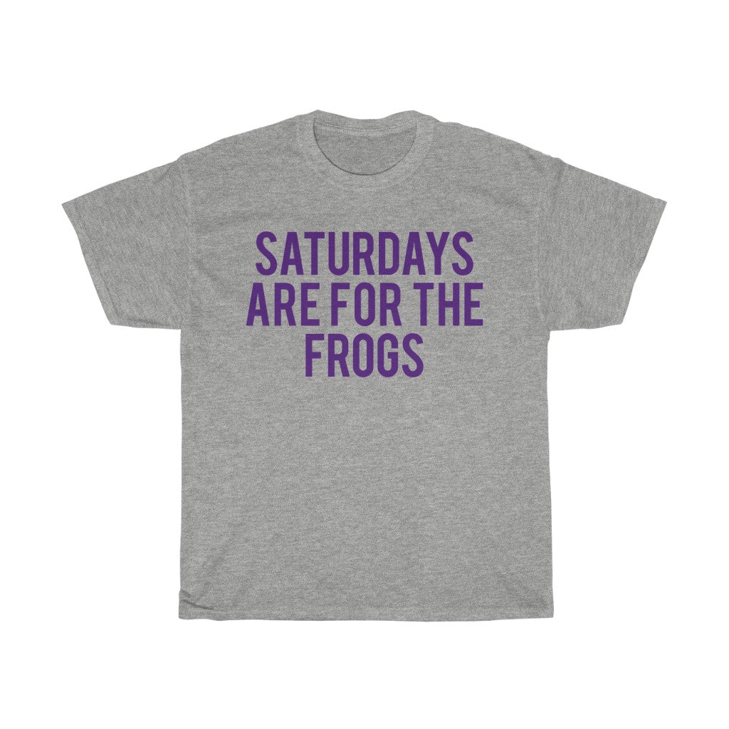 Saturdays Are For The Frogs