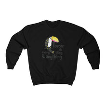 Load image into Gallery viewer, Toucan Do Everything &amp; Anything Crewneck Sweatshirt
