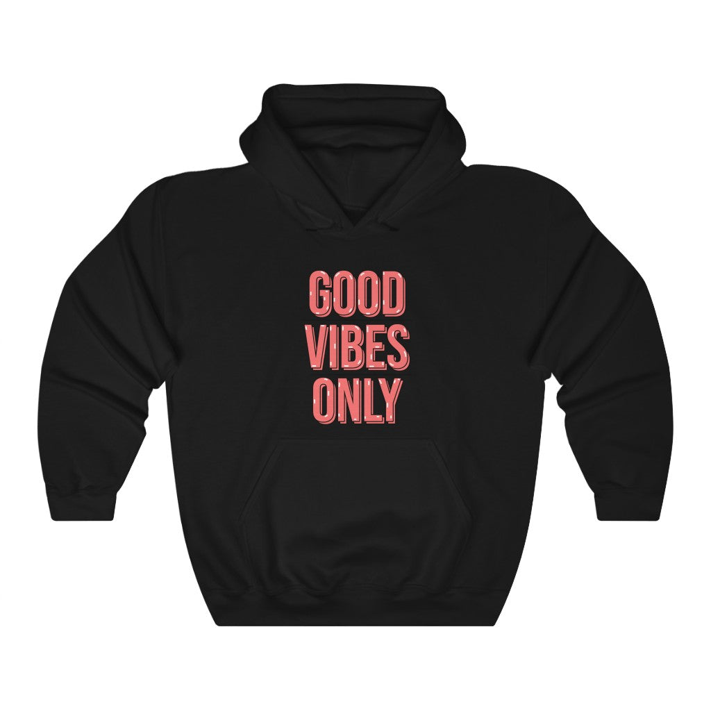 Good Vibes Only Hoodie