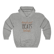 Load image into Gallery viewer, Hard Work Beats Talent Hoodie
