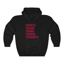 Load image into Gallery viewer, How to Pronounce Toronto Hoodie
