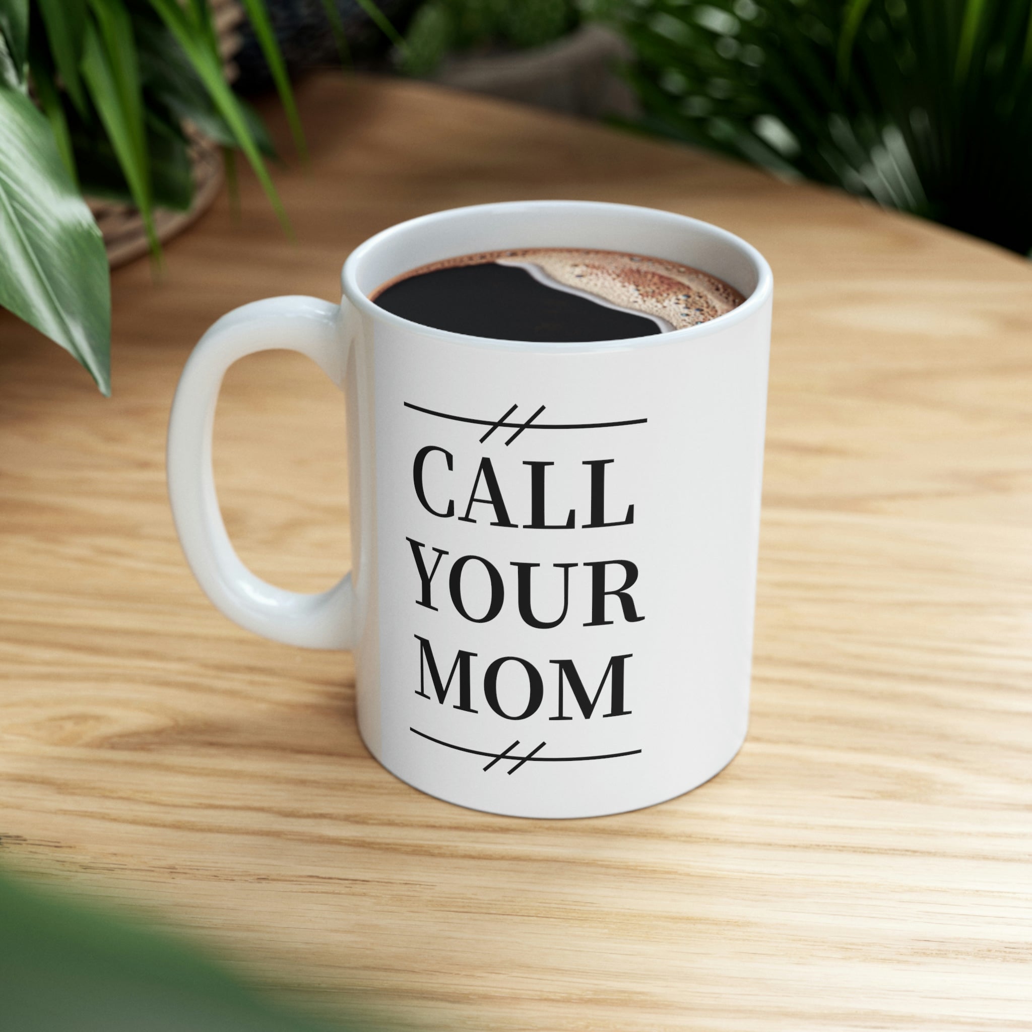 The Call Your Mama Coffee Mug