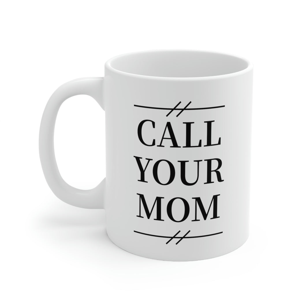 Call Your Mom Mug