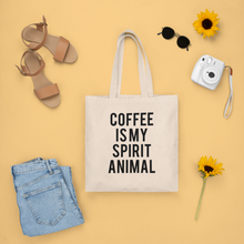 Load image into Gallery viewer, Coffee is my Spirit Animal Tote Bag
