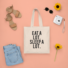 Load image into Gallery viewer, Eat a lot. Sleep a lot. Tote Bag
