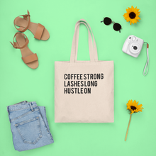 Load image into Gallery viewer, Coffee Strong Lashes Long Hustle On Tote Bag
