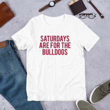 Load image into Gallery viewer, Saturdays Are For The Bulldogs
